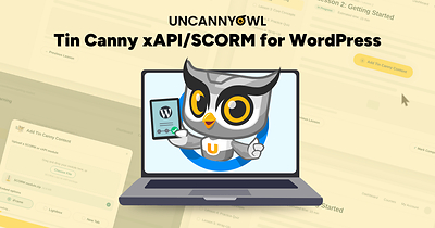 Uncanny Owl with Tin Canny xapi/SCORM for WordPress