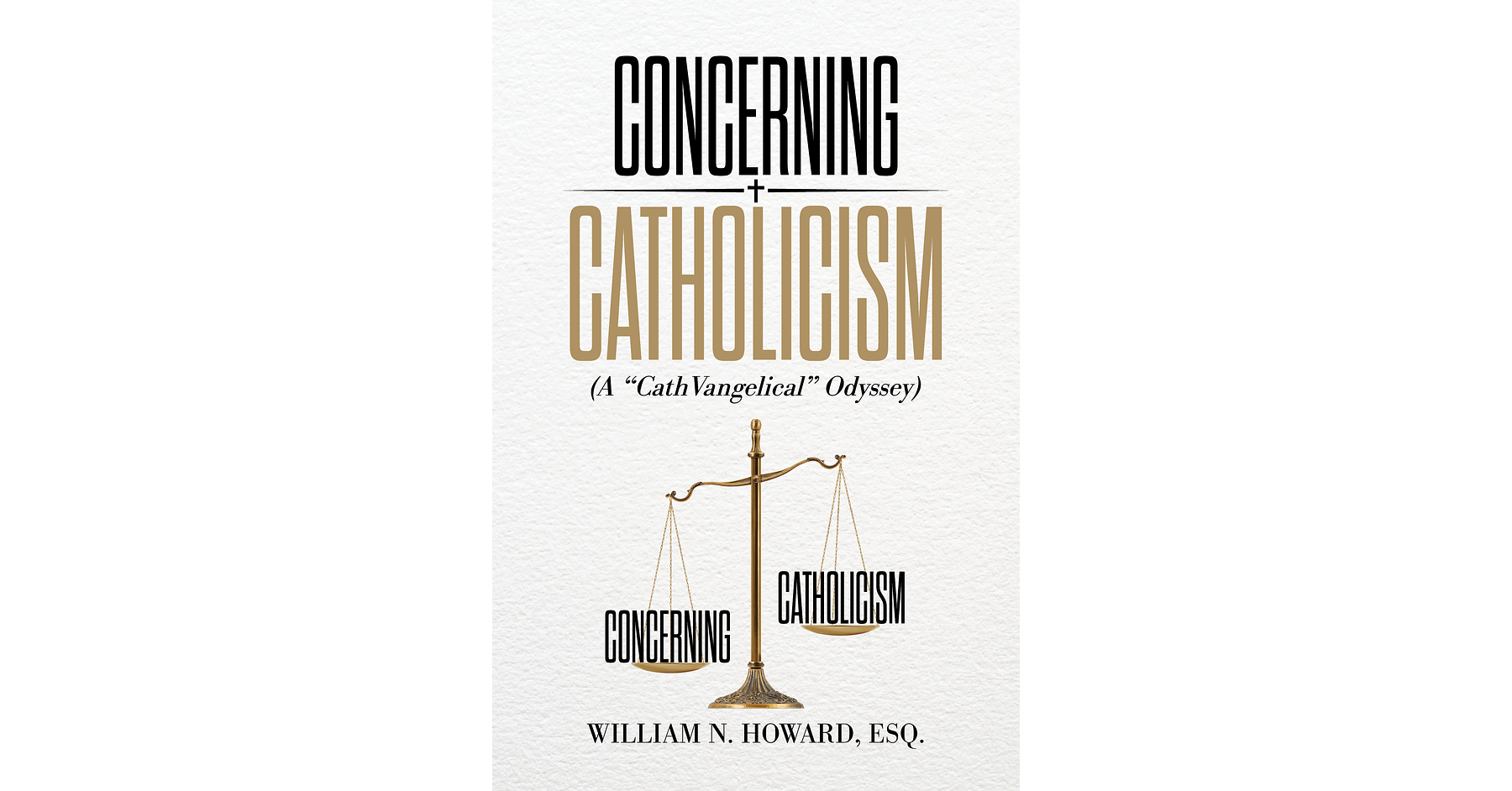 Palmetto Publishing Releases Attorney William N. Howard's New Book Examining Catholic Doctrine Against Scripture