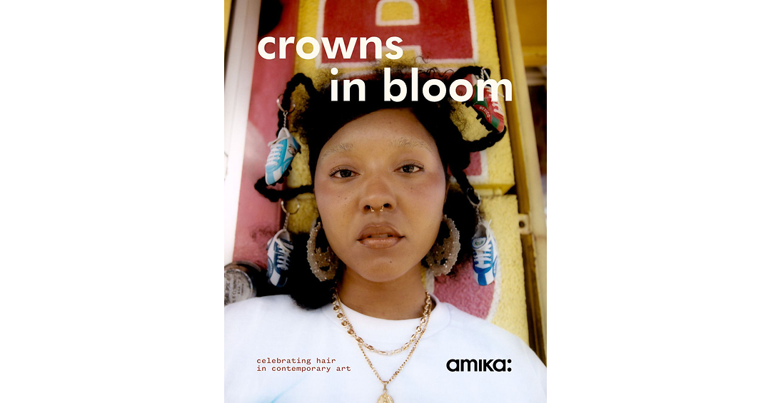 amika Presents Crowns in Bloom: Celebrating Hair as Art, Identity, and Culture