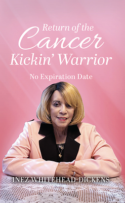 Return of the Cancer Kickin' Warrior: No Expiration Date Book Cover