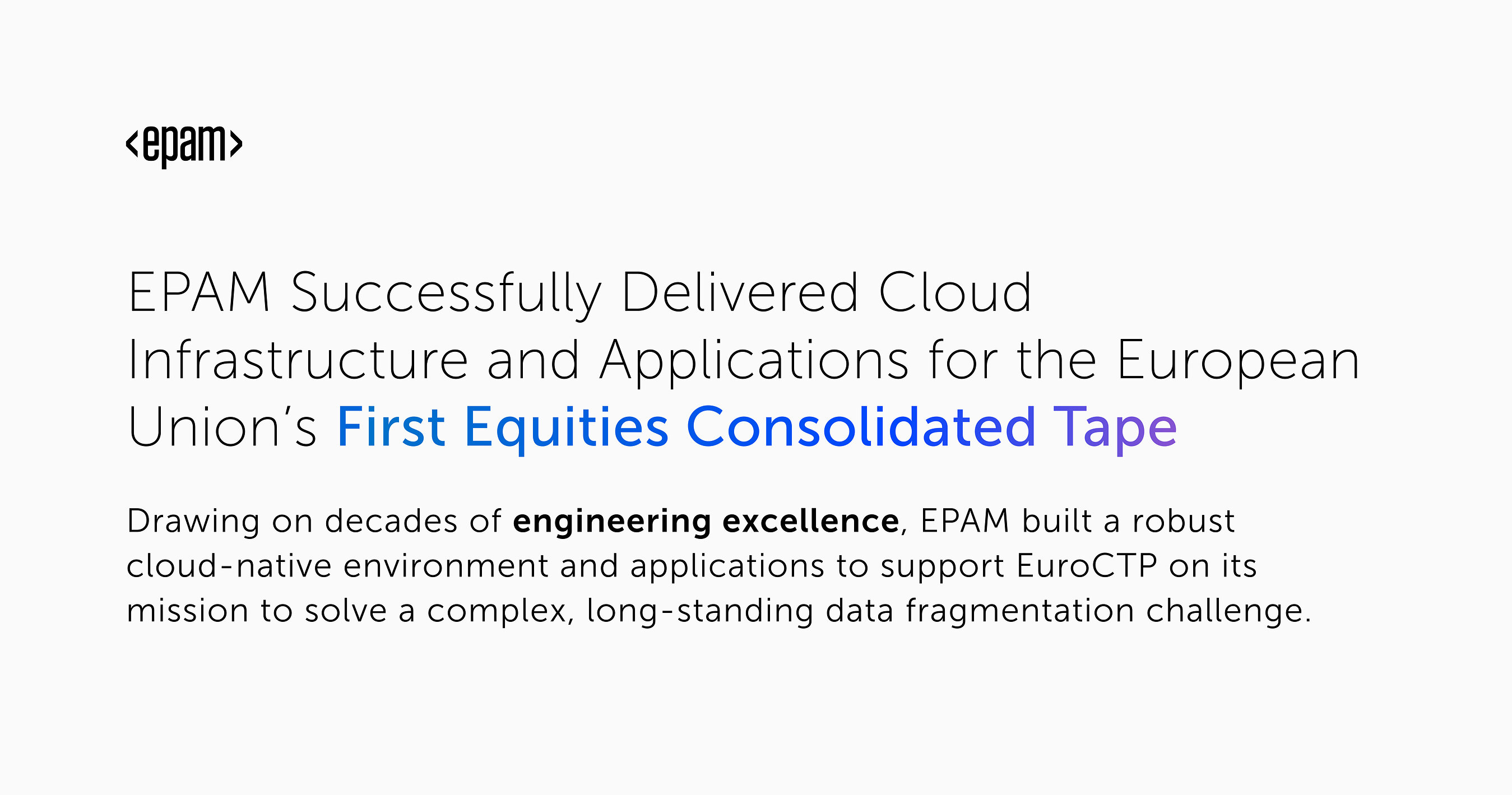 EPAM Successfully Delivered Cloud Infrastructure and Applications for the European Union's First Equities Consolidated Tape