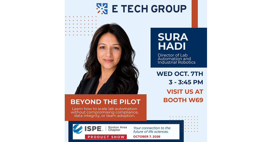E Tech Group to Present on Scaling Lab Automation for Regulated Production at ISPE Boston 2026