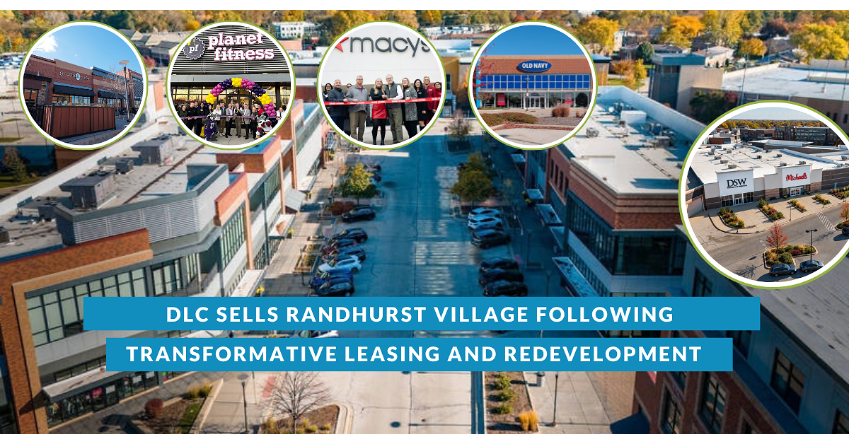 DLC Sells Randhurst Village Following Transformative Leasing and Redevelopment