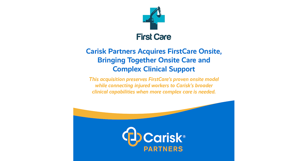 Carisk Partners Acquires FirstCare Onsite, Bringing Together Onsite Care and Complex Clinical Support