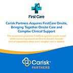 Carisk Partners Acquires FirstCare Onsite
