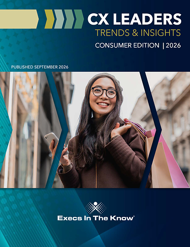 CX Leaders Trends & Insights Report: Consumer Edition by Execs In The Know