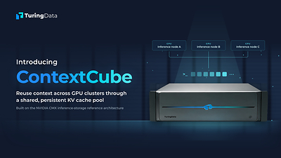 TuringData Launches ContextCube at Tech Week Singapore 2026, Bringing Shared KV Cache to GPU Inference Clusters