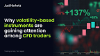 JustMarkets Explores What CFD Traders May Consider When Trading Volatility-Based Instruments