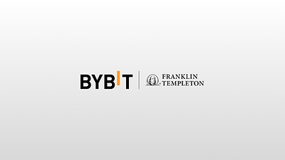 Bybit and Franklin Templeton Form Strategic Collaboration to Expand Access to Tokenized Investing