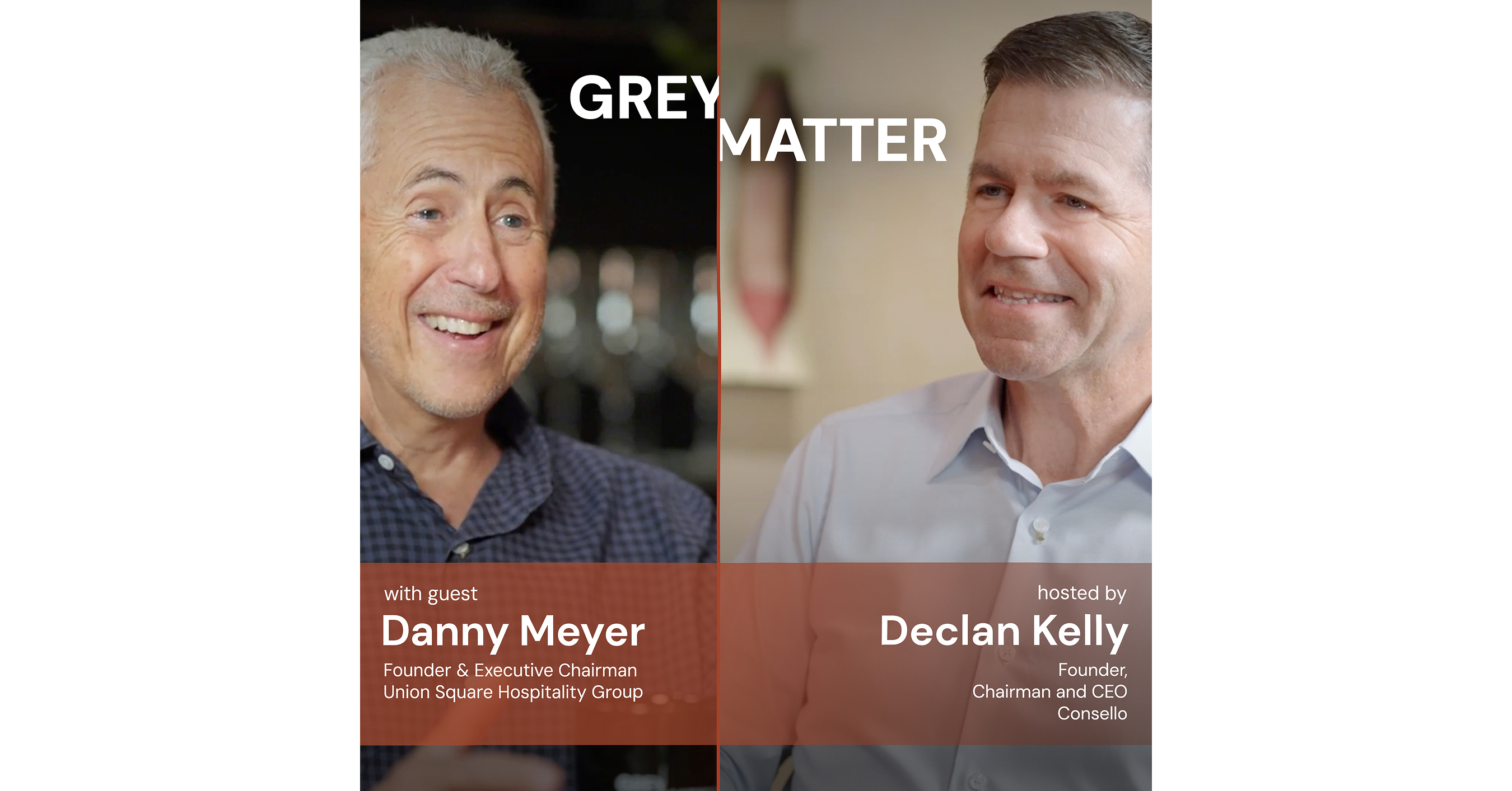 Restaurateur Danny Meyer Joins Consello's Declan Kelly to Discuss What It Takes to Scale a Culture of Exceptional Hospitality