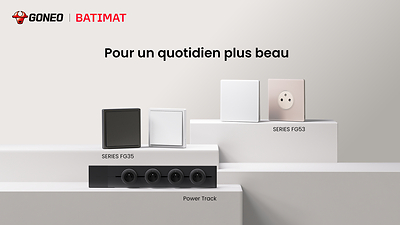 GONEO présente ses solutions électriques innovantes au BATIMAT 2026