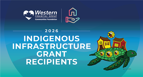 Western Communities Foundation Indigenous Infrastructure Grant Recipients.