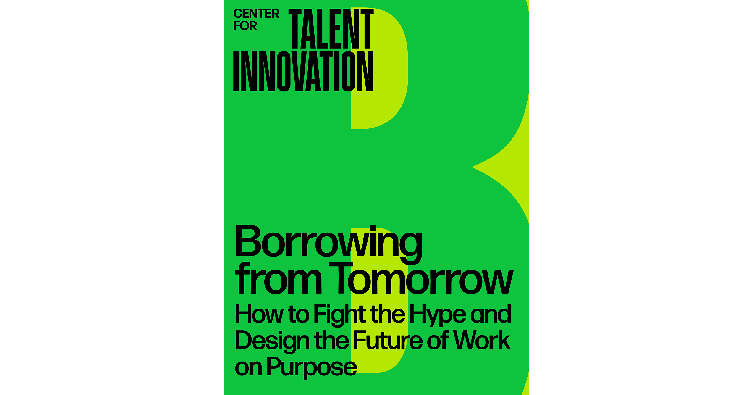NEW RESEARCH WARNS COMPANIES MAY BE "BORROWING FROM TOMORROW" AS THEY REDESIGN WORK