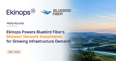 Ekinops Powers Bluebird Fiber's Midwest Network Investments for Growing Infrastructure Demand