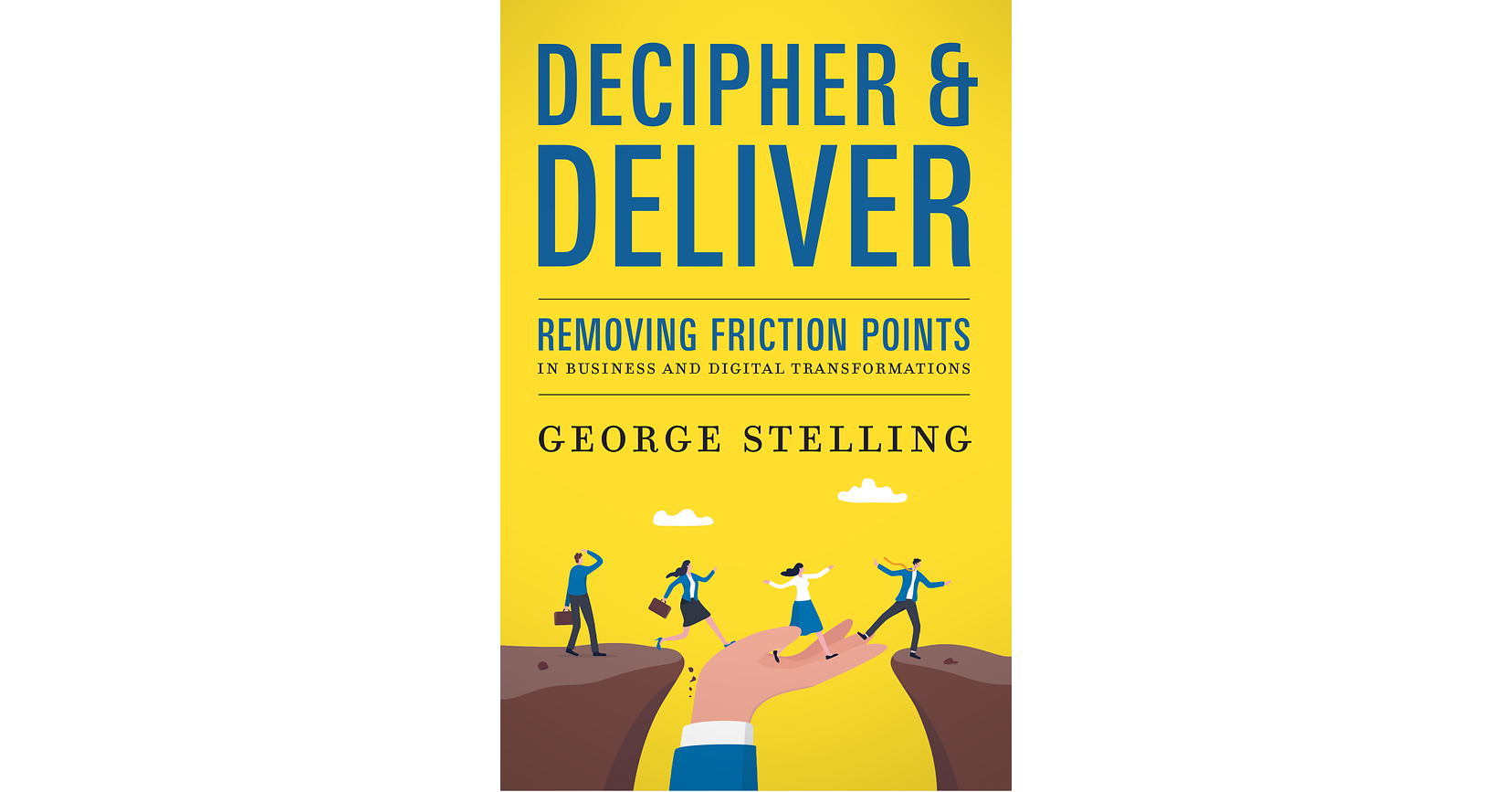 New Book Decipher & Deliver Offers an Operator's Transformation Playbook for CEOs, Boards and PE Sponsors