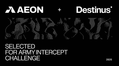 Aeon-Destinus Joint Low-Cost Interceptor Proposal Selected for U.S. Army xTech|Apex Intercept Finals