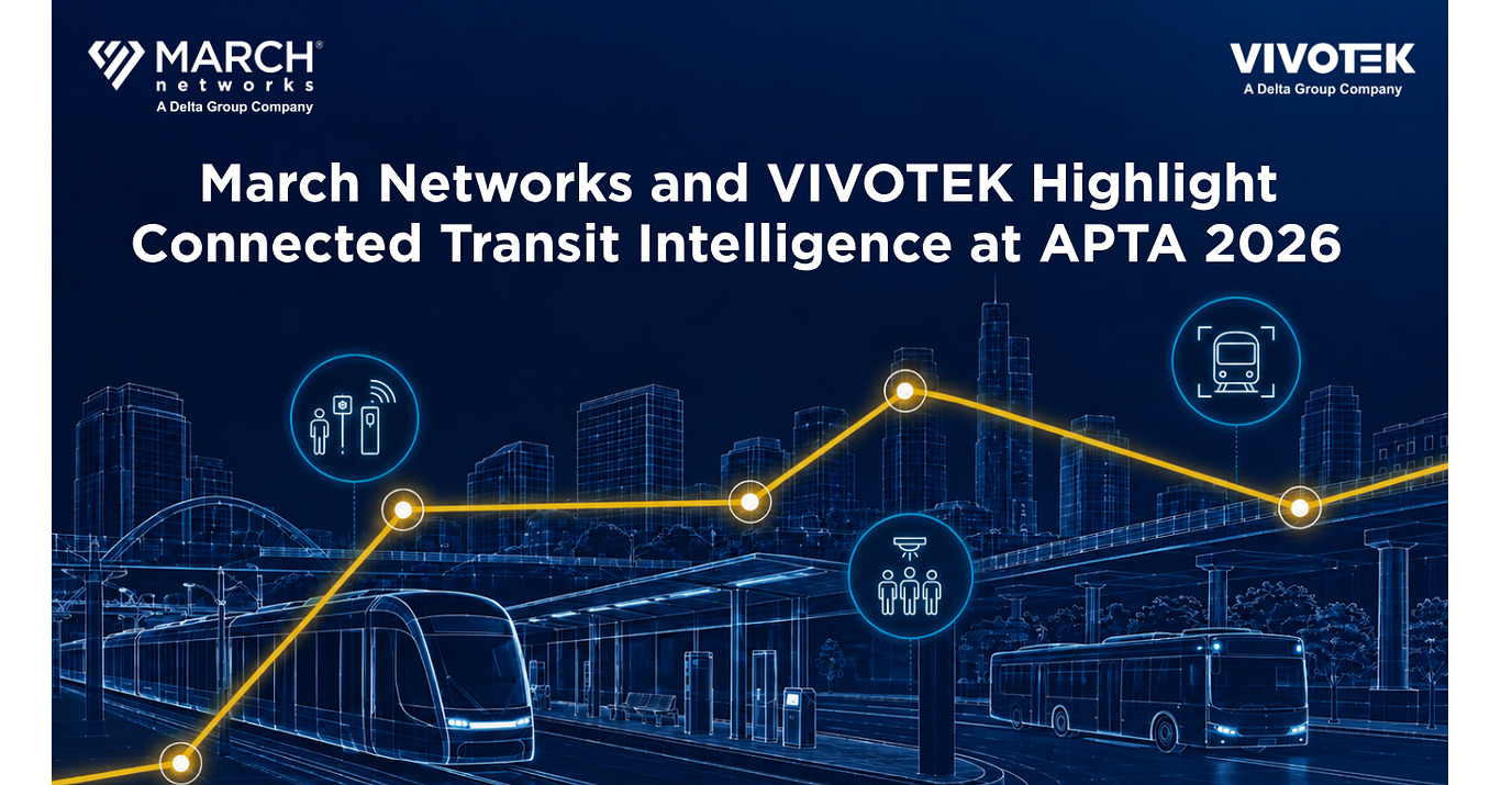 March Networks and VIVOTEK Highlight Connected Transit Intelligence at APTA 2026