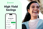 Branch Launches New High Yield Savings Feature