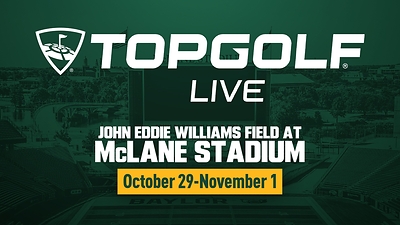 TOPGOLF ANNOUNCES FIRST STADIUM SERIES EVENT IN THE BIG12 AT BAYLOR UNIVERSITY