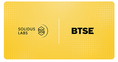 Solidus Labs Selected by BTSE to Power Trade Surveillance Across its Global Digital Asset Ecosystem