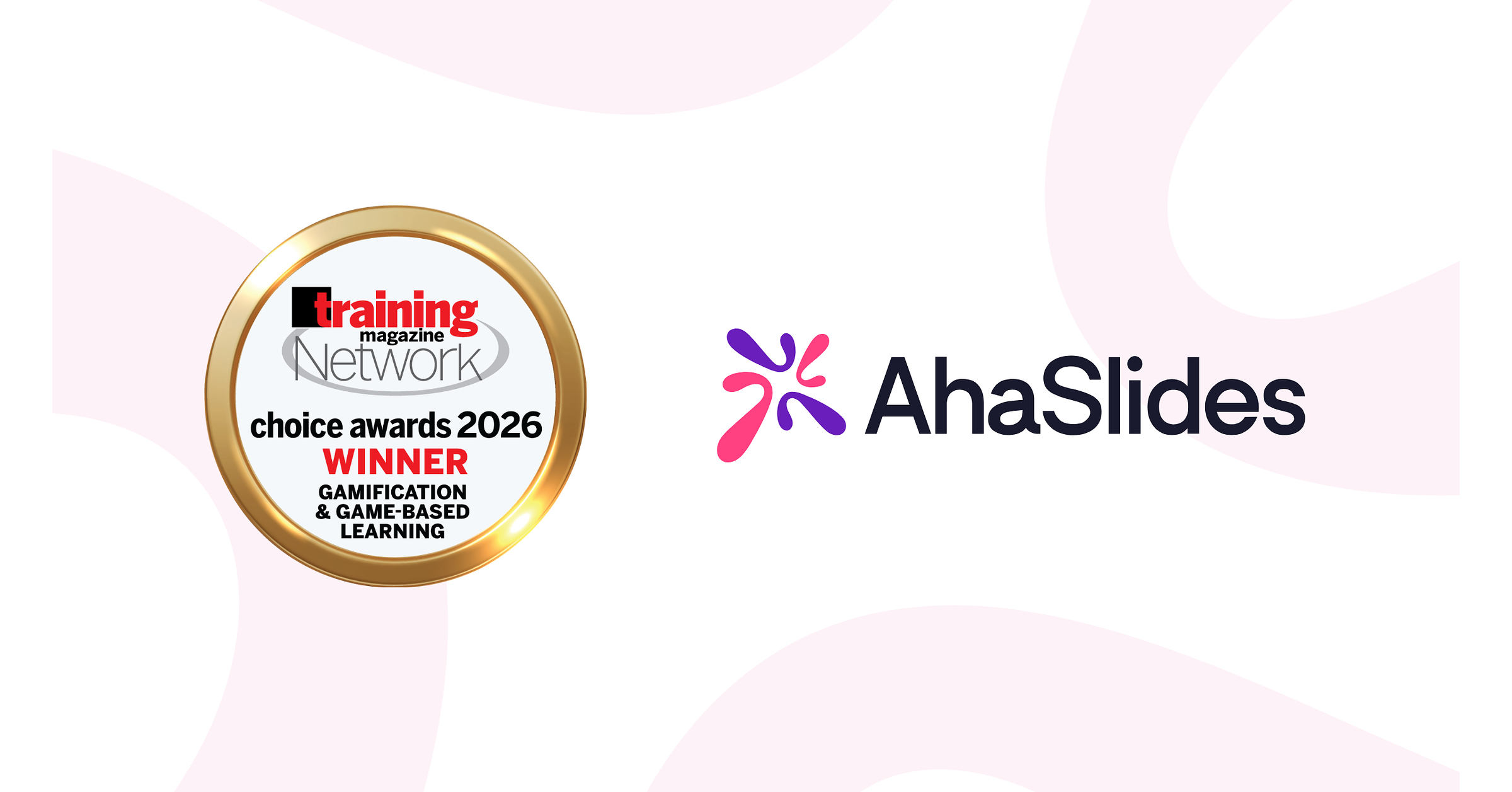 AhaSlides wins 2026 Training Magazine Network Choice Award for Gamification & Game-Based Learning AhaSlides wins 2026 Training Magazine Network Choice Award for Gamification & Game-Based Learning