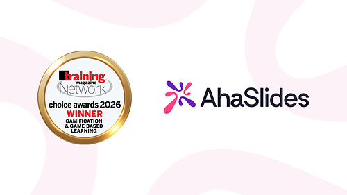 AhaSlides wins 2026 Training Magazine Network Choice Award for Gamification & Game-Based Learning AhaSlides wins 2026 Training Magazine Network Choice Award for Gamification & Game-Based Learning