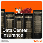 Corgi Insurance Launches Data Center Insurance Program