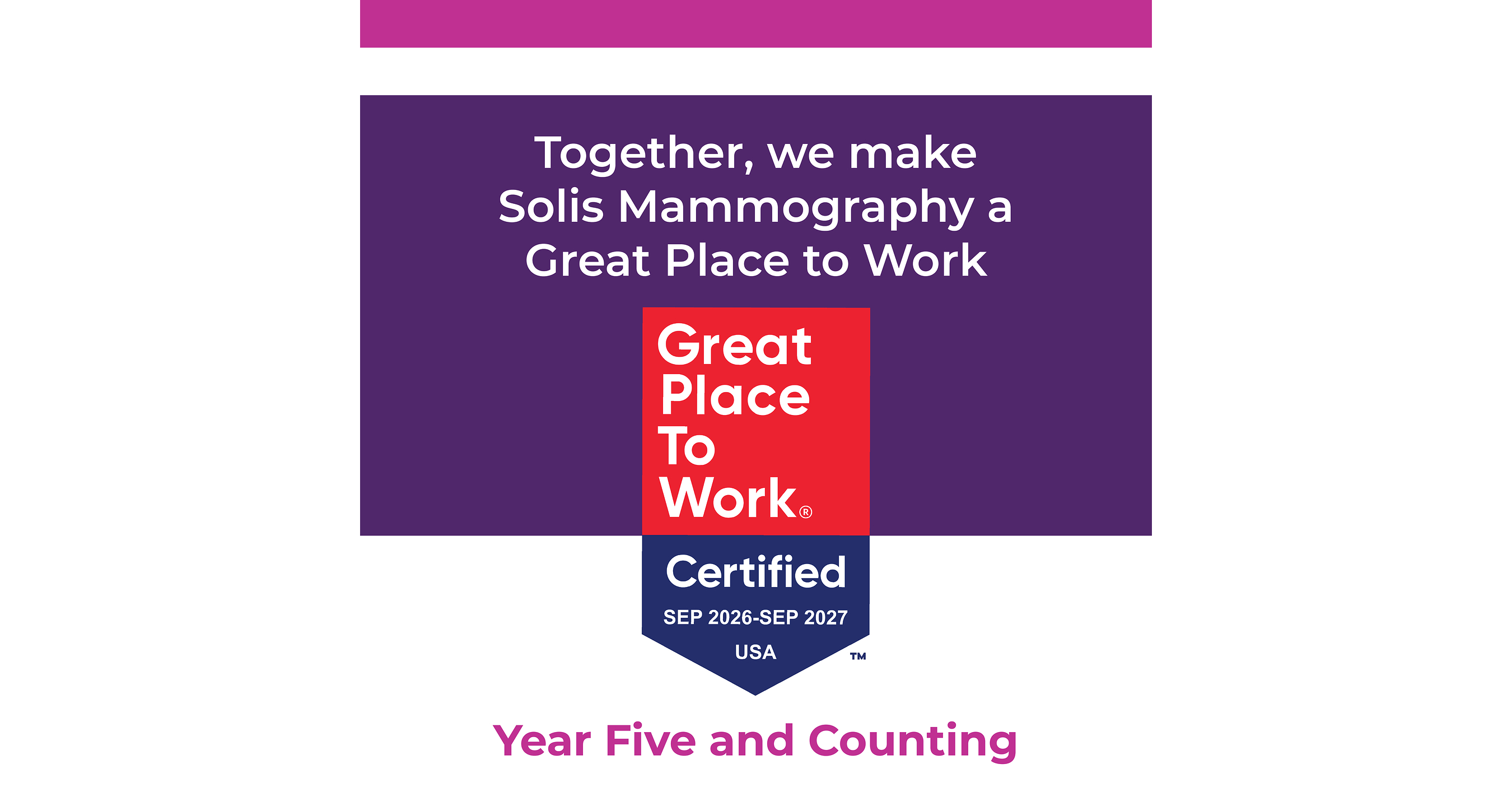 SOLIS MAMMOGRAPHY EARNS GREAT PLACE TO WORK CERTIFICATION FOR FIFTH YEAR IN A ROW