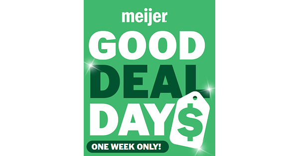 Meijer Launches "Good Deal Day$" -- A New One-Week Savings Event Across the Entire Store