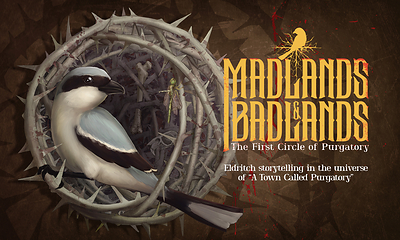 Madlands and Badlands
