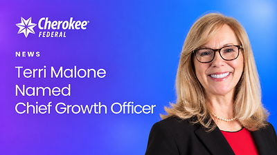 Terri Malone, chief growth officer of Cherokee Federal, will lead enterprise growth strategy, including market intelligence, business development, capture, proposals and strategic market expansion. Terri Malone, chief growth officer of Cherokee Federal, will lead enterprise growth strategy, including market intelligence, business development, capture, proposals and strategic market expansion.
