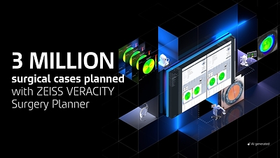 3 million surgical cases planned with ZEISS VERACITY Surgery Planner