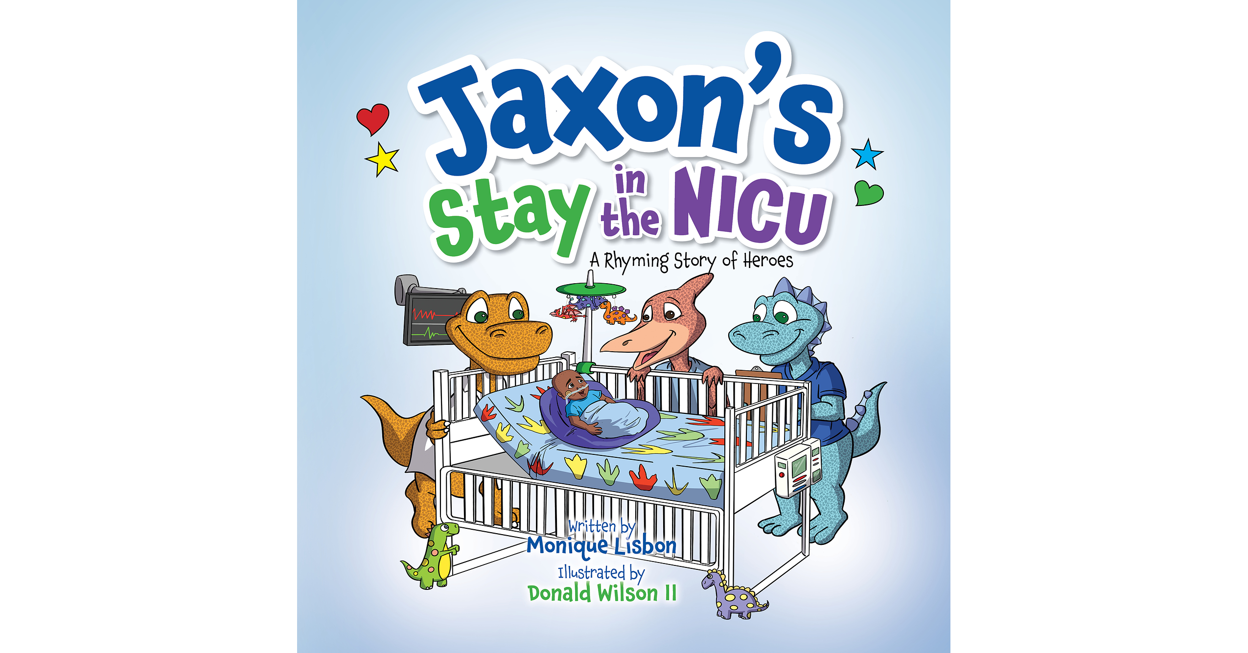 Palmetto Publishing Releases Monique Lisbon's New Children's Book About a Preemie's NICU Week
