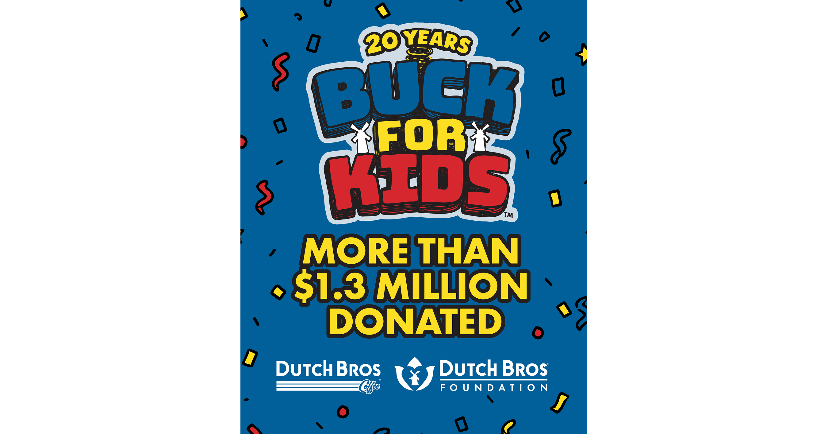 20 Years of Buck for Kids: Dutch Bros® and the Dutch Bros Foundation® Rally with Customers to Raise More Than $1.3M for Local Youth