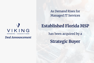 Strategic Buyer Acquires Florida MSP as Demand Rises for Managed IT Services Strategic Buyer Acquires Florida MSP as Demand Rises for Managed IT Services