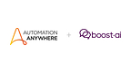 Conversational AI Is Finally Connected to the Work: Automation Anywhere to Acquire Boost.ai Automation-Anywhere-Press-Release-Lockup_v2-1 Automation-Anywhere-Press-Release-Lockup_v2-1 Conversational AI Is Finally Connected to the Work: Automation Anywhere to Acquire Boost.ai Conversational AI Is Finally Connected to the Work: Automation Anywhere to Acquire Boost.ai Automation Anywhere Press Release Lockup v2 1