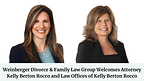Weinberger Divorce & Family Law Group Welcomes Attorney Kelly Berton Rocco and Law Offices of Kelly Berton Rocco