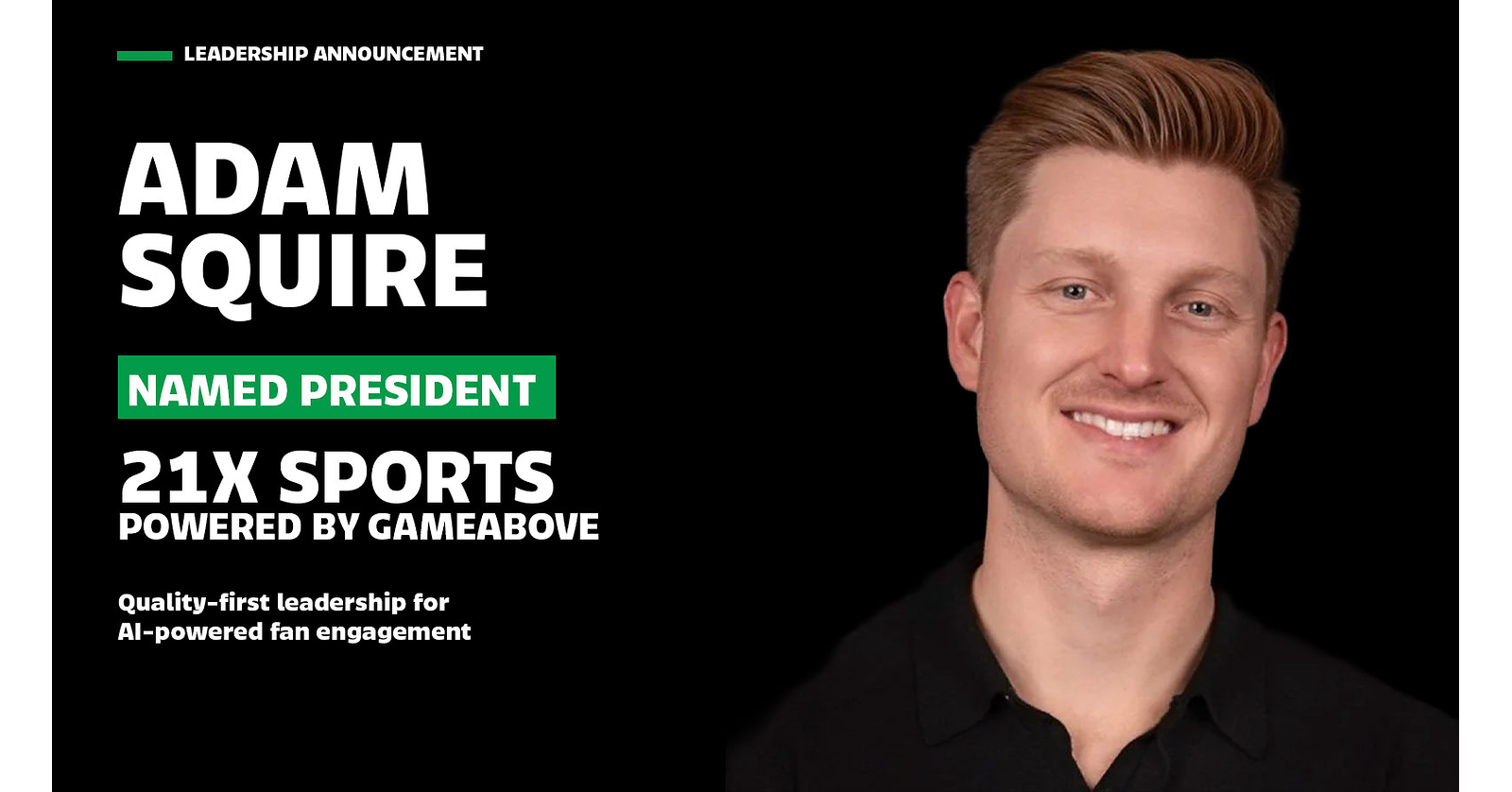 21X Names Adam Squire President of 21X SPORTS