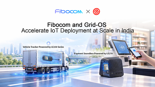 Grid-OS IoT Devices Powered by Fibocom Wireless Modules Grid-OS IoT Devices Powered by Fibocom Wireless Modules