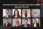 Introducing Venture for Canada's Entrepreneurship Through Acquisition Advisory Council