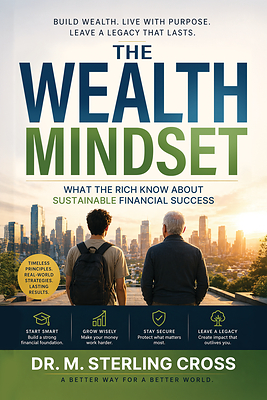 Palmetto Publishing Releases Dr. M. Sterling Cross’s New Personal Finance Book on Building Lasting Wealth