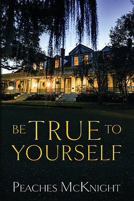 Palmetto Publishing Releases Peaches McKnight’s Debut Romance Novel Be True to Yourself