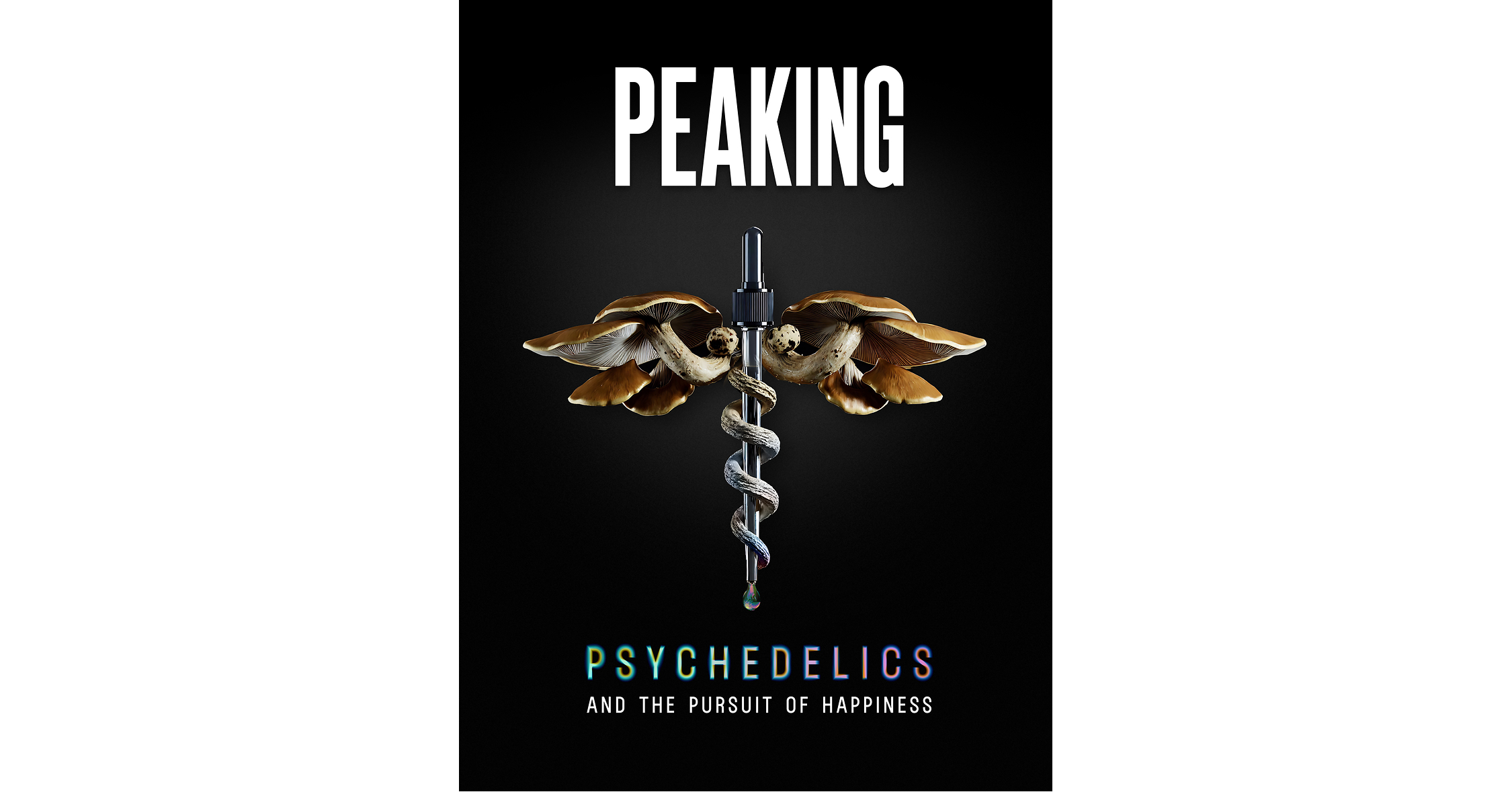 PEAKING: PSYCHEDELICS AND THE PURSUIT OF HAPPINESS takes viewers inside dosing rooms to watch psychedelic healing as it happens