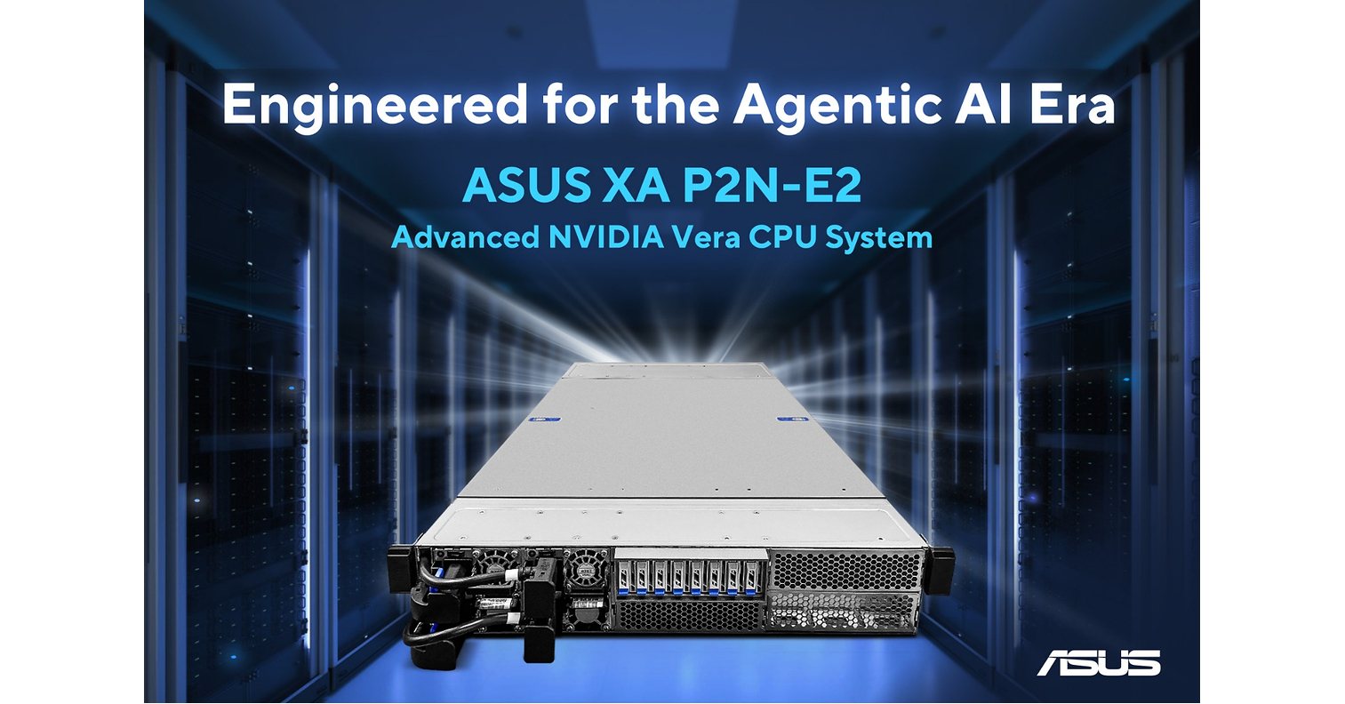 ASUS Unveils XA P2N-E2 Powered by NVIDIA Vera CPU for Agentic AI Workloads at OCP 2026