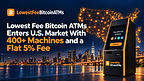 Lowest Fee Bitcoin ATMs Enters U.S. Market With 400+ Machines and a Flat 5% Fee