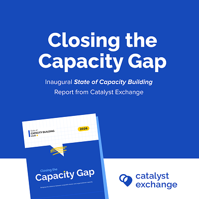 New National Study Sheds Light on Gaps Between What Nonprofits Need and How Philanthropy Supports Capacity