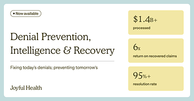 Joyful Health’s Denial Prevention, Intelligence & Recovery Solution Turns Unpaid Claims Into Predictable Revenue
