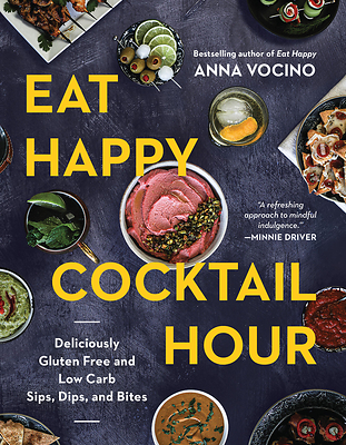 Bestselling Cookbook Author Anna Vocino Serves Up a Better Way to do Happy Hour in New Cookbook