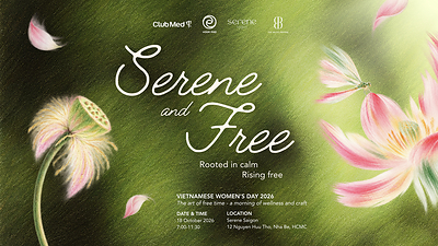 Serene &amp; Free: Tôn vinh Ngày Phụ nữ Việt Nam qua chuyển động, âm nhạc và sáng tạo