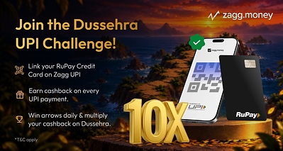 "Dussehra Gets 10X More Rewarding with zagg.money’s UPI Challenge” Turn everyday RuPay Credit Card UPI payments into festive rewards, with a chance to multiply cashback up to 10X "Dussehra Gets 10X More Rewarding with zagg.money’s UPI Challenge” Turn everyday RuPay Credit Card UPI payments into festive rewards, with a chance to multiply cashback up to 10X